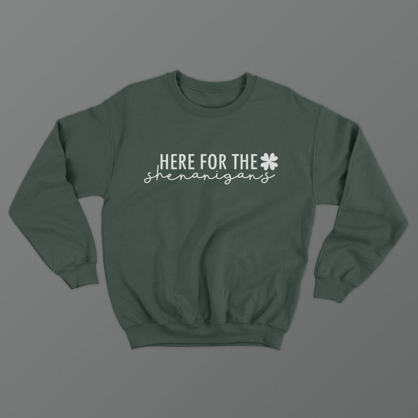 Here for the Shenanigans Crewneck