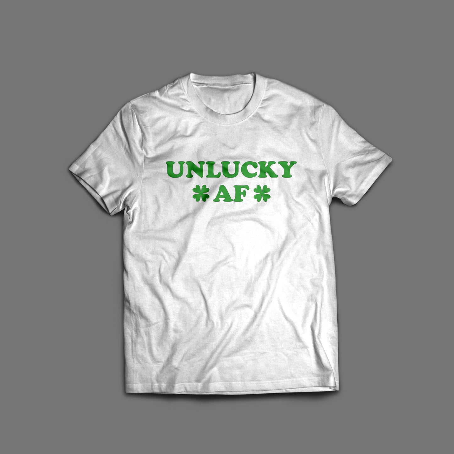 Unlucky AF T-Shirt