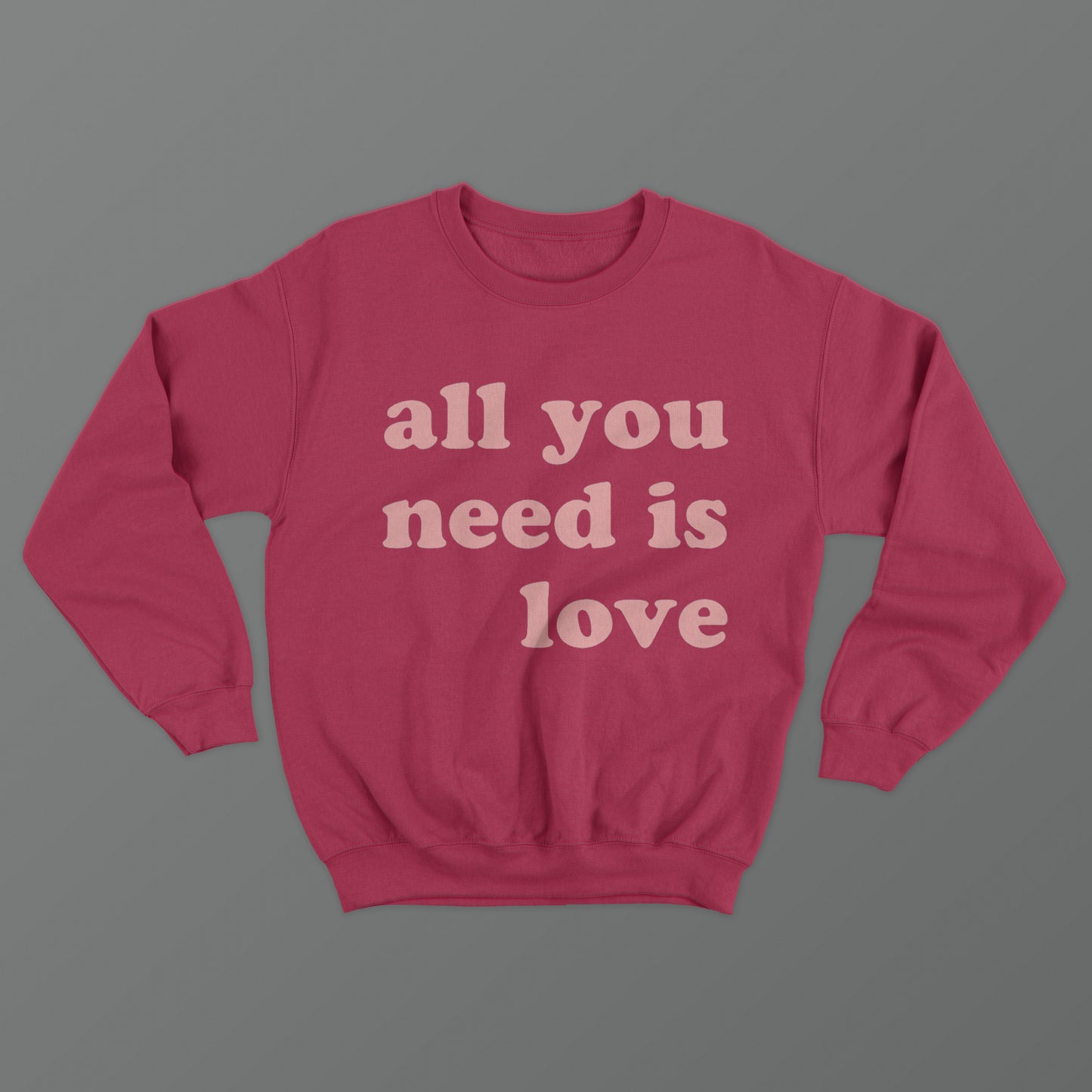 All You Need is Love Crewneck