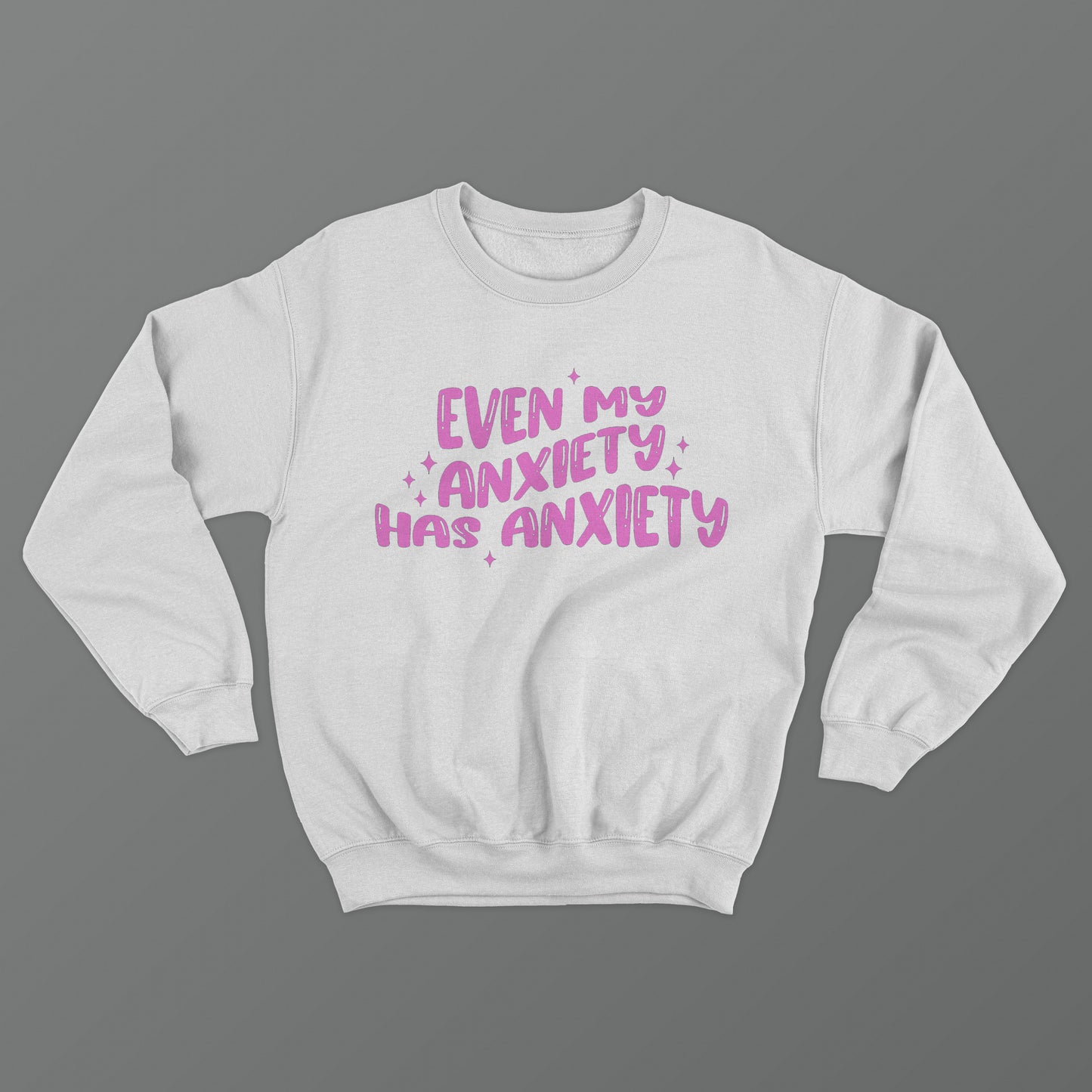 Even My Anxiety Has Anxiety Crewneck