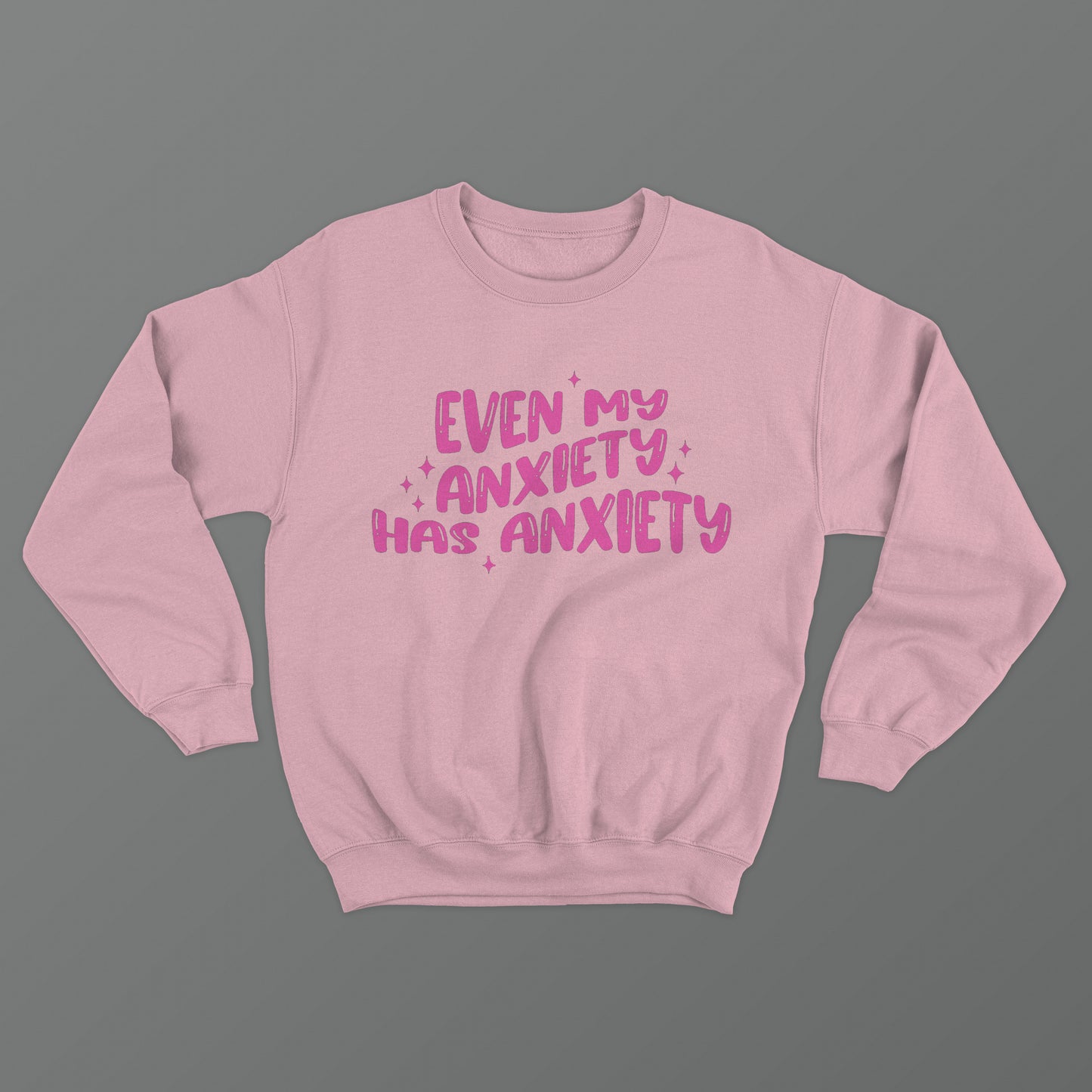 Even My Anxiety Has Anxiety Crewneck