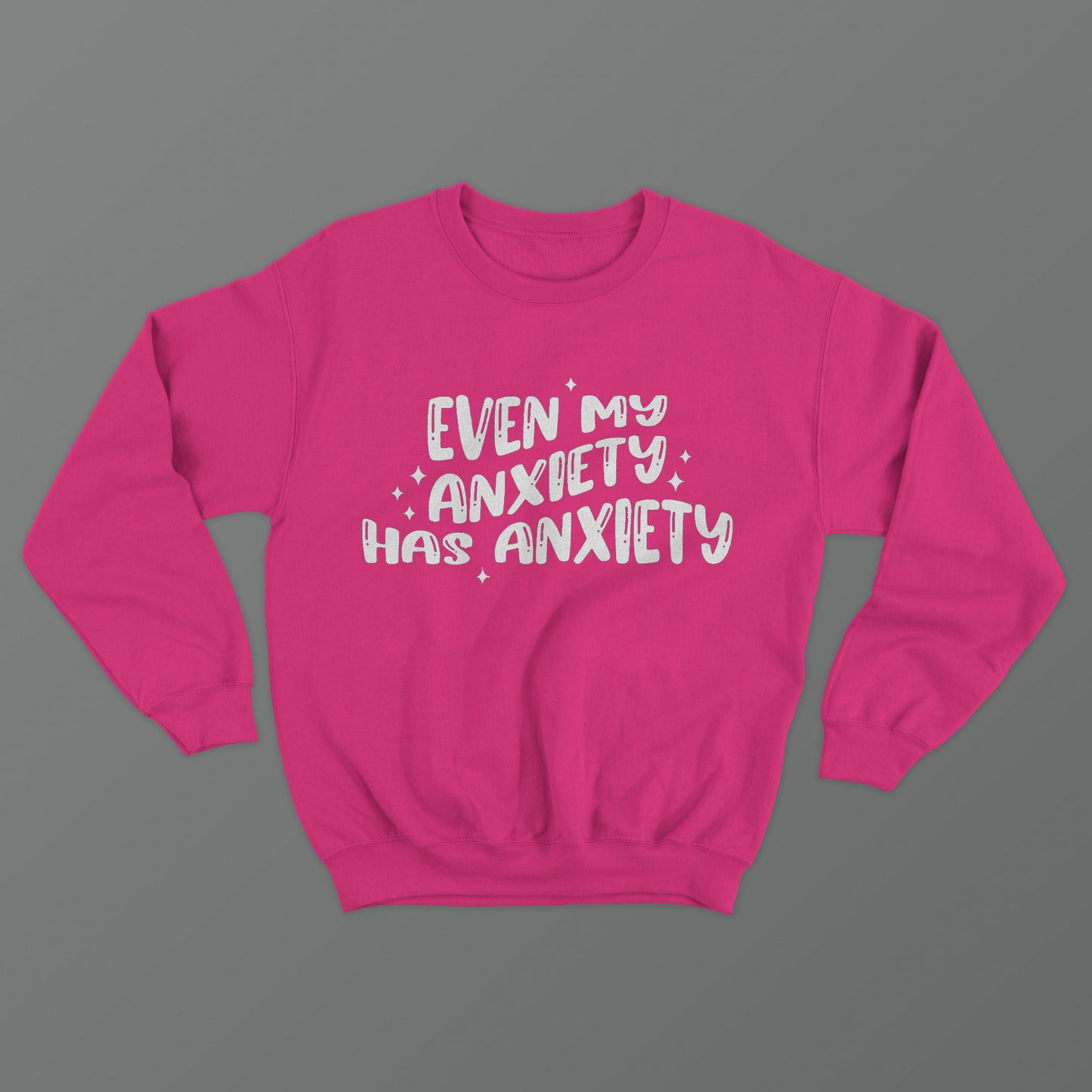 Even My Anxiety Has Anxiety Crewneck