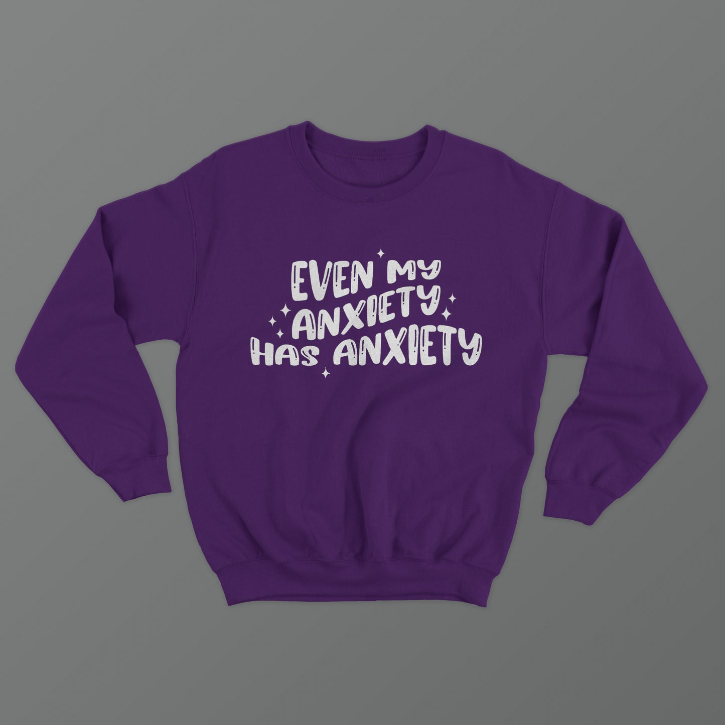 Even My Anxiety Has Anxiety Crewneck