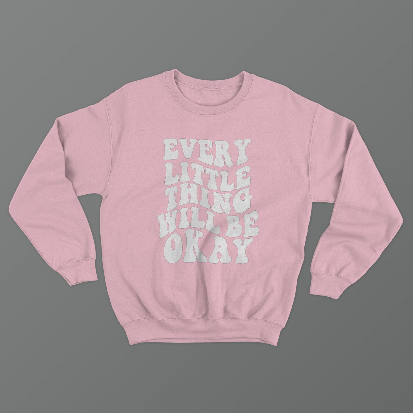 Every Little Thing Will Be Okay Crewneck