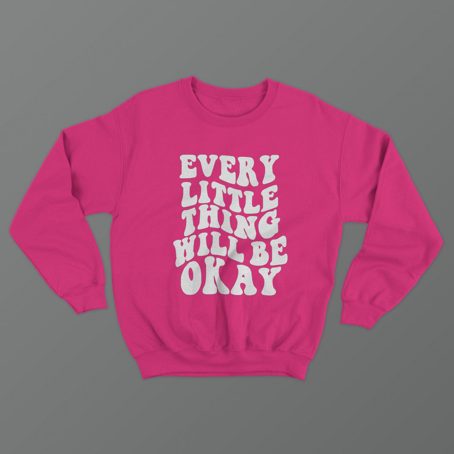 Every Little Thing Will Be Okay Crewneck