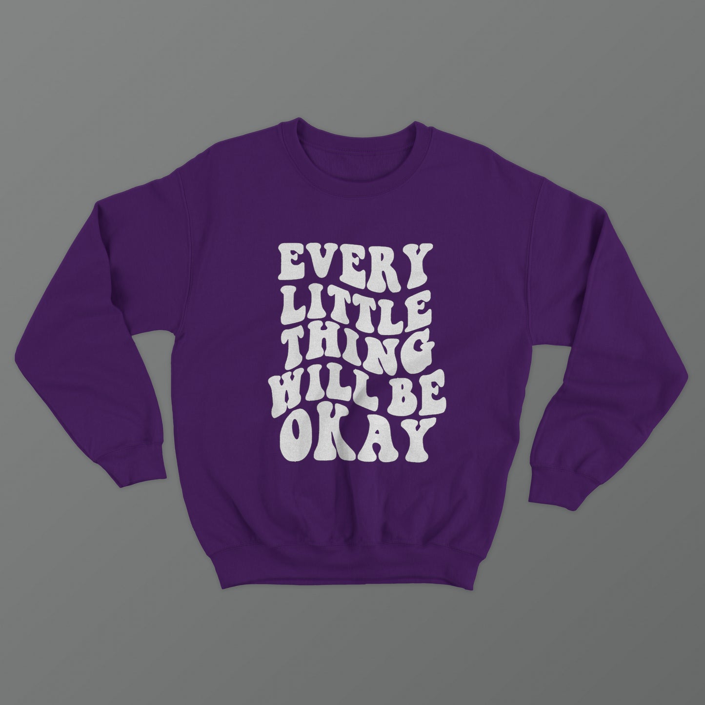 Every Little Thing Will Be Okay Crewneck