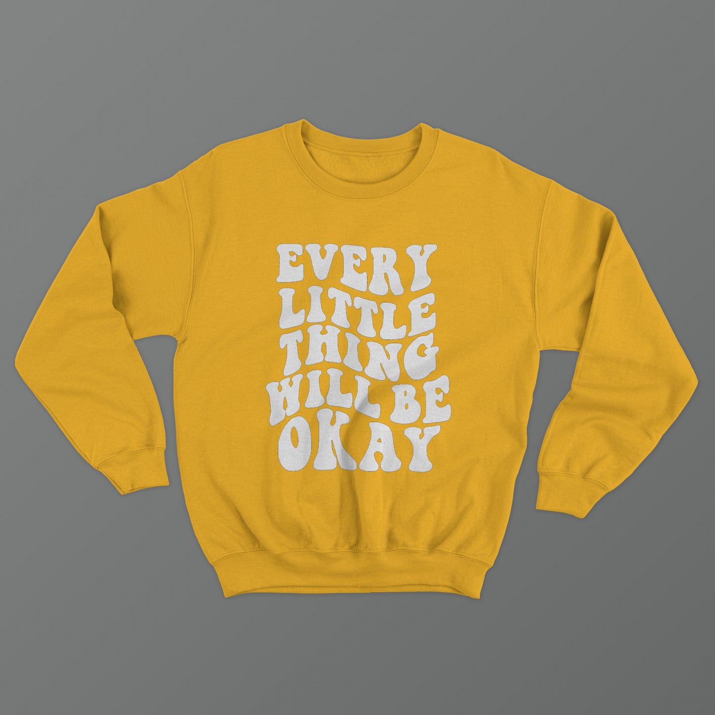 Every Little Thing Will Be Okay Crewneck