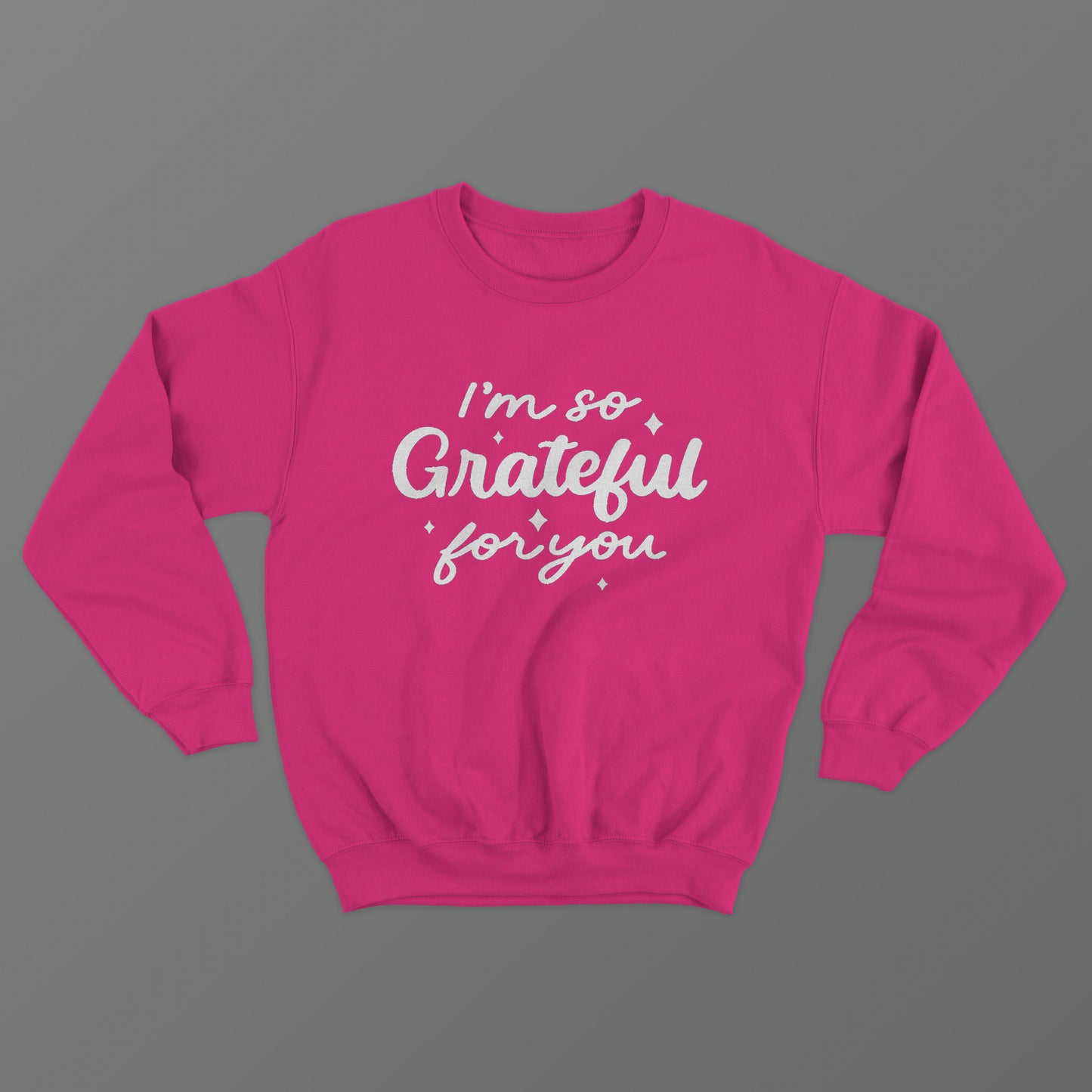 I'm So Grateful For You Crewneck