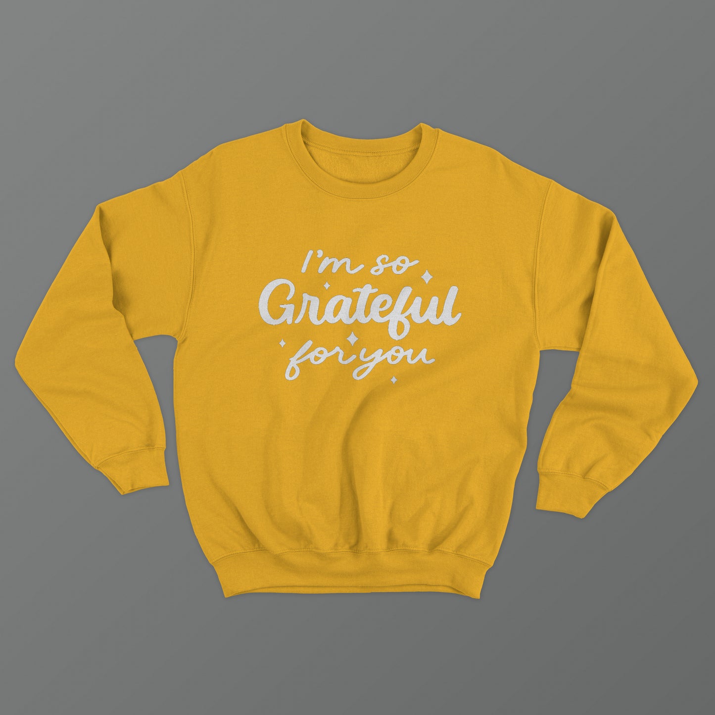 I'm So Grateful For You Crewneck