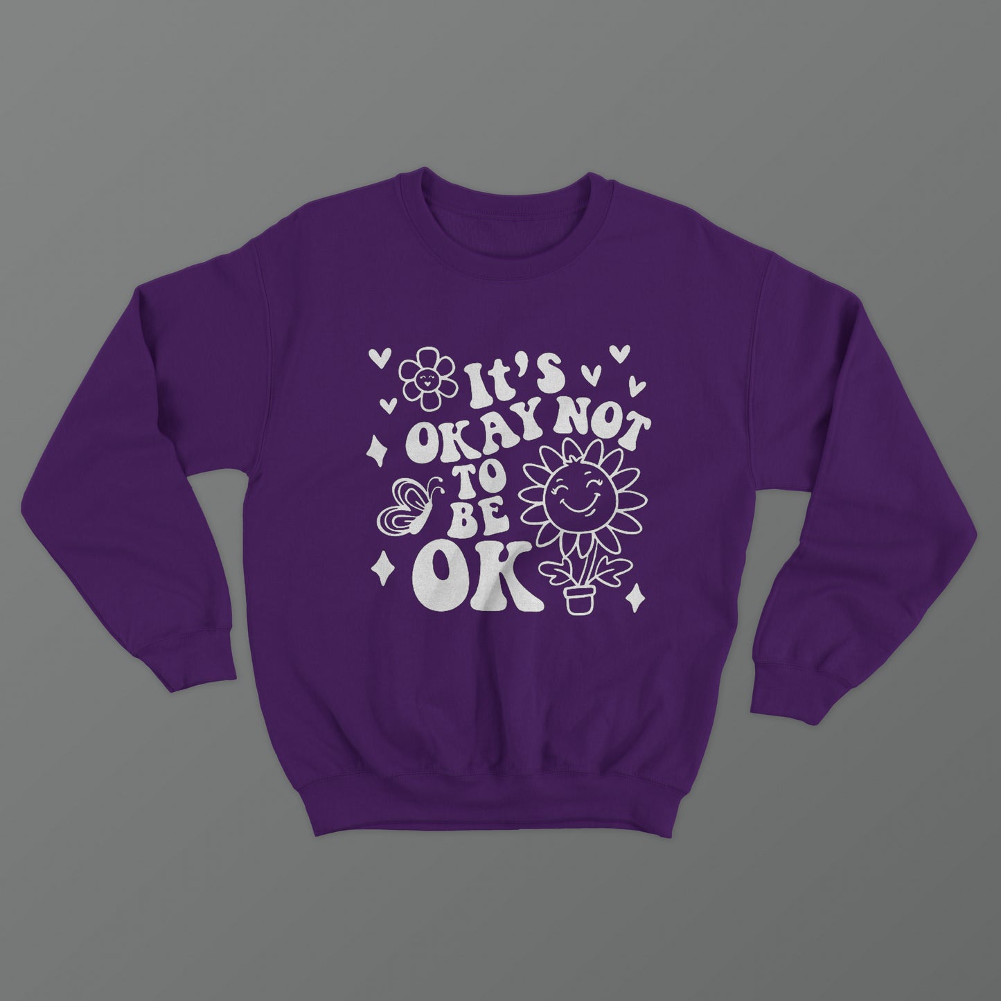 It's Okay Not To Be Ok Crewneck