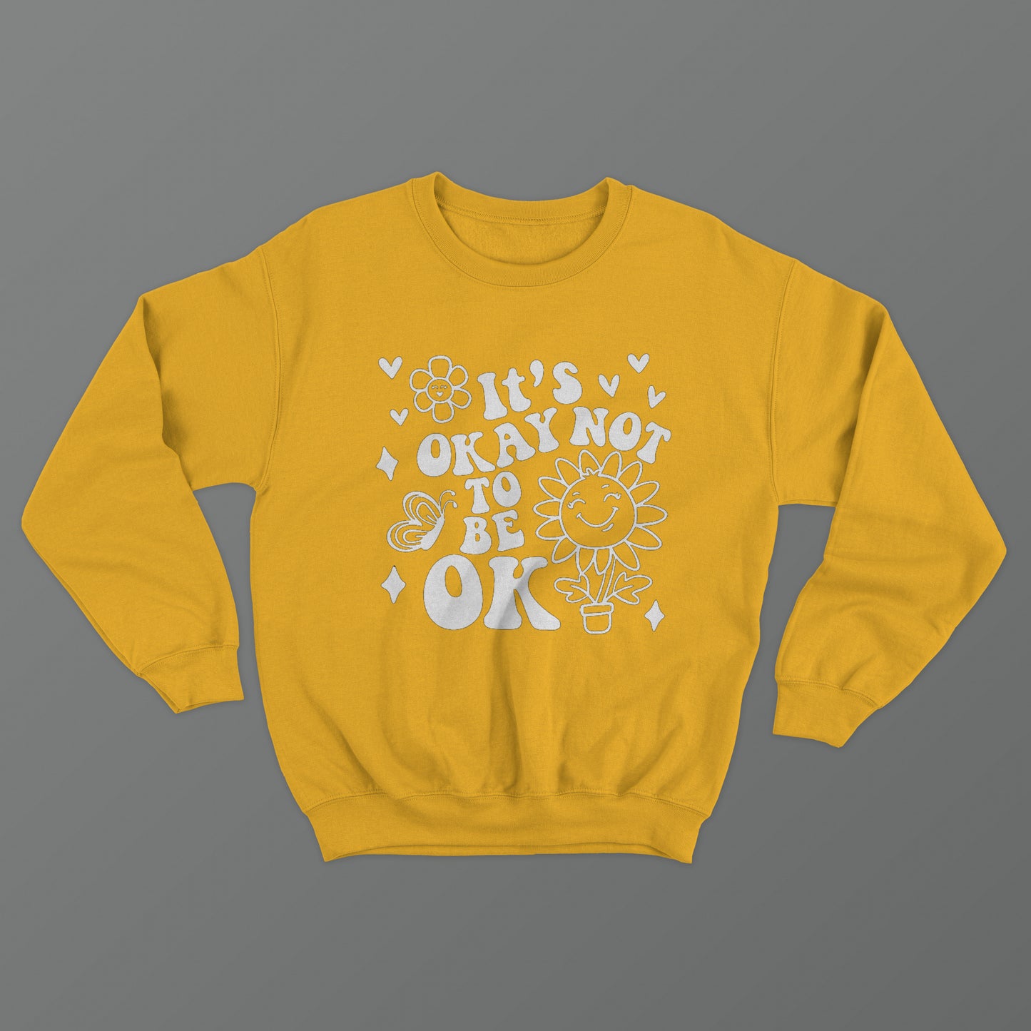 It's Okay Not To Be Ok Crewneck