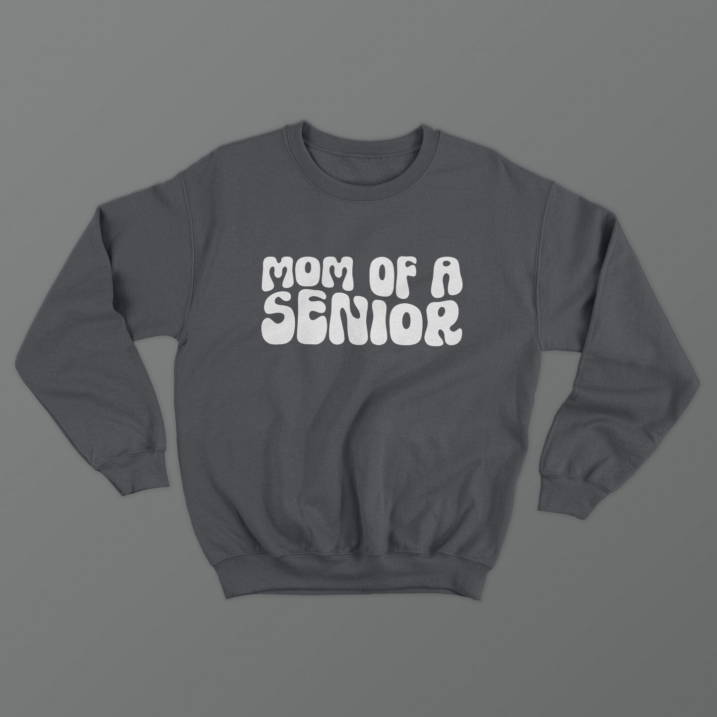 Mom of a Senior Crewneck