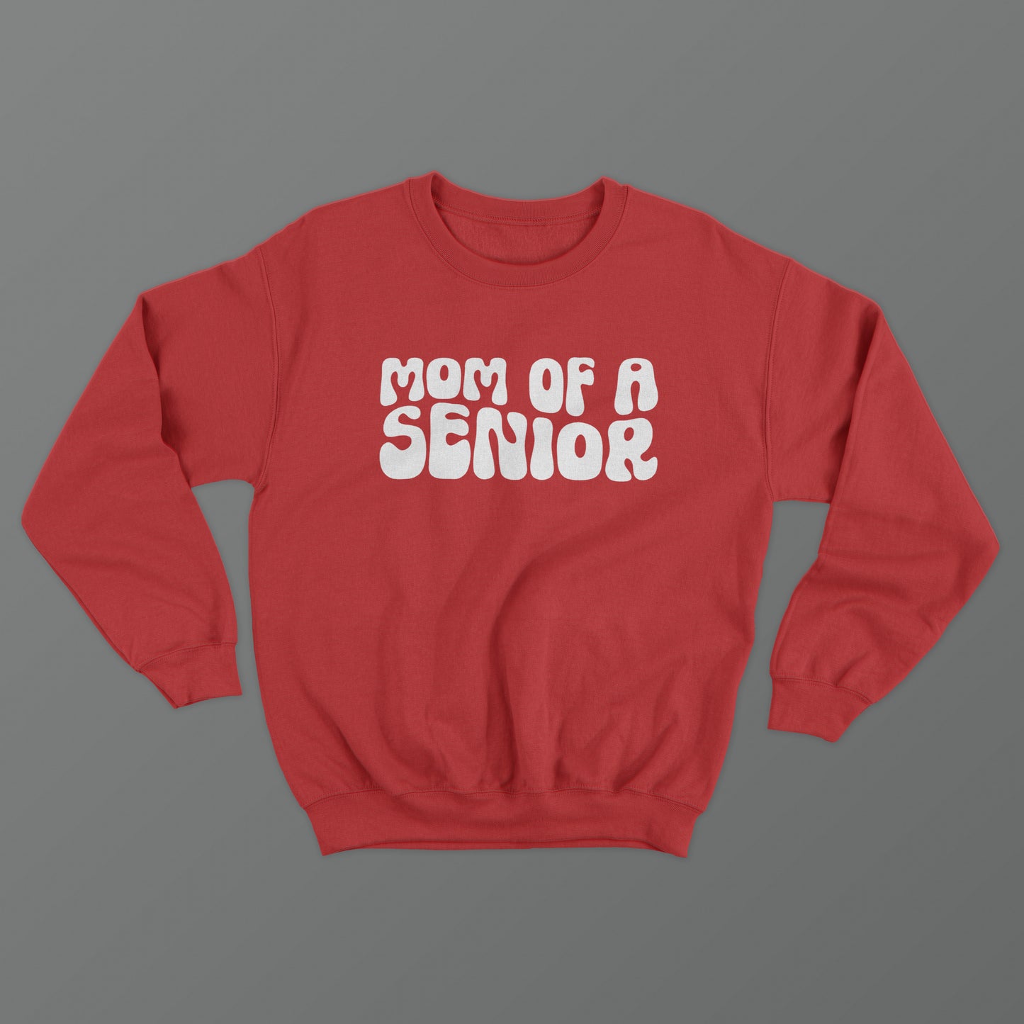 Mom of a Senior Crewneck