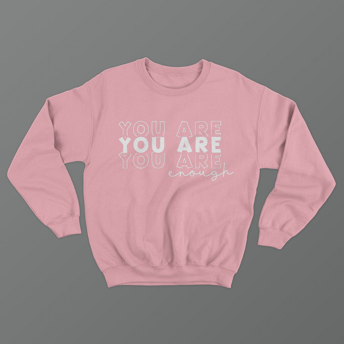 You Are Enough Crewneck