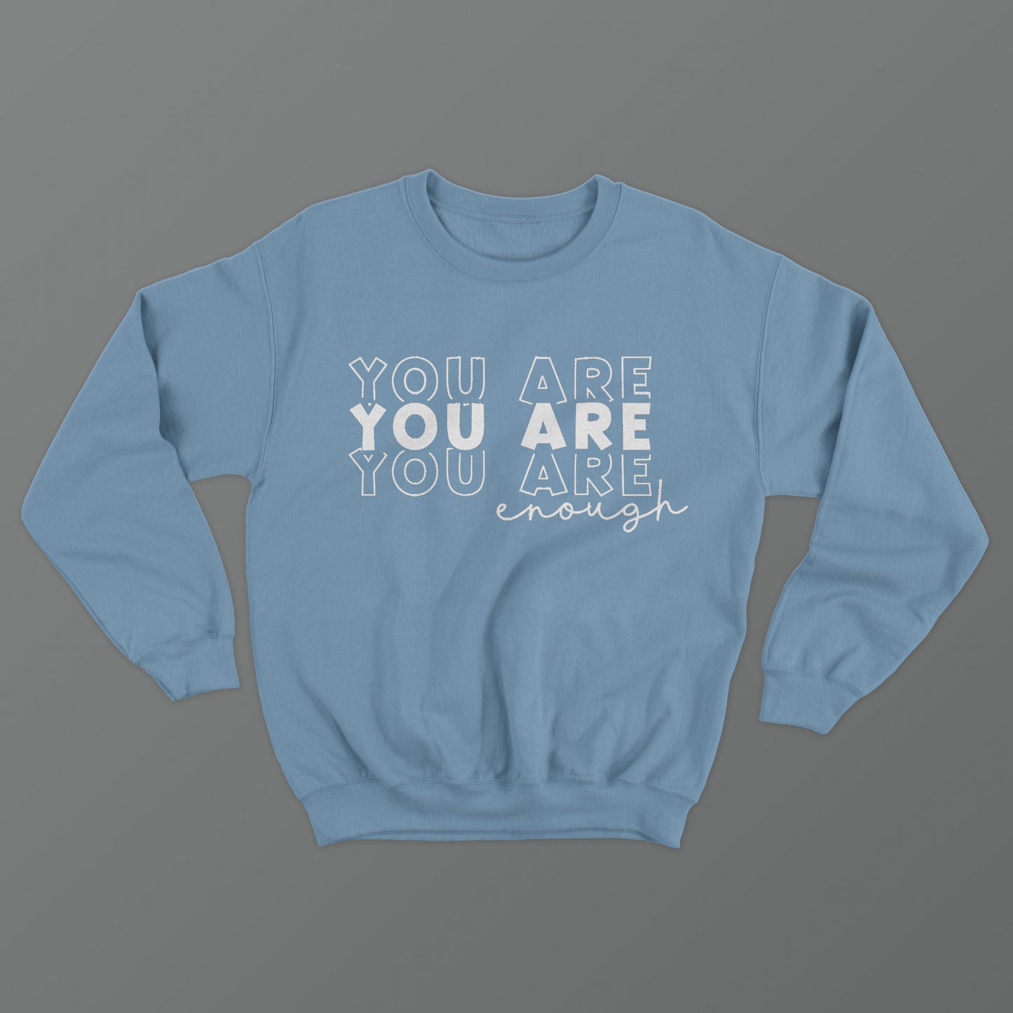 You Are Enough Crewneck