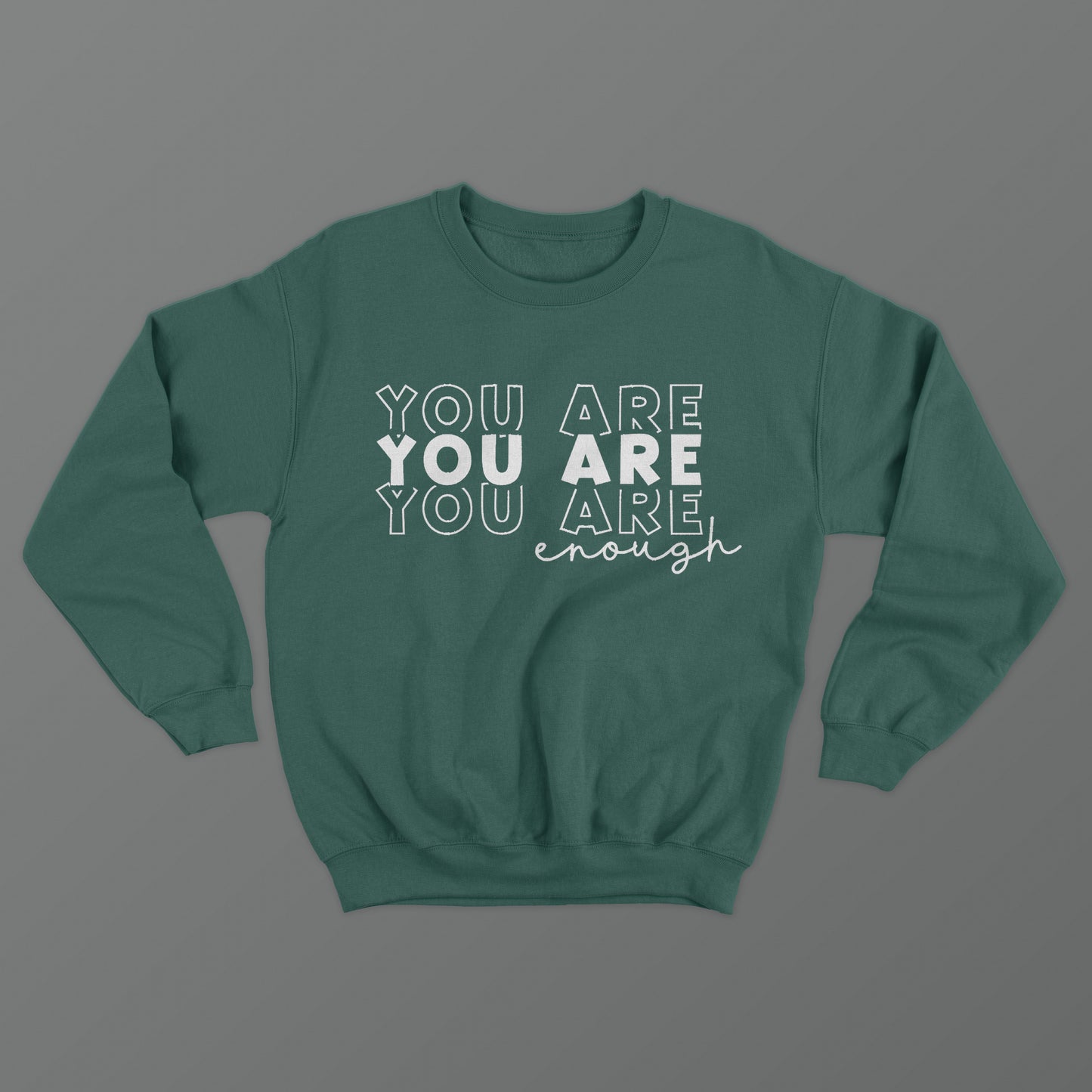 You Are Enough Crewneck