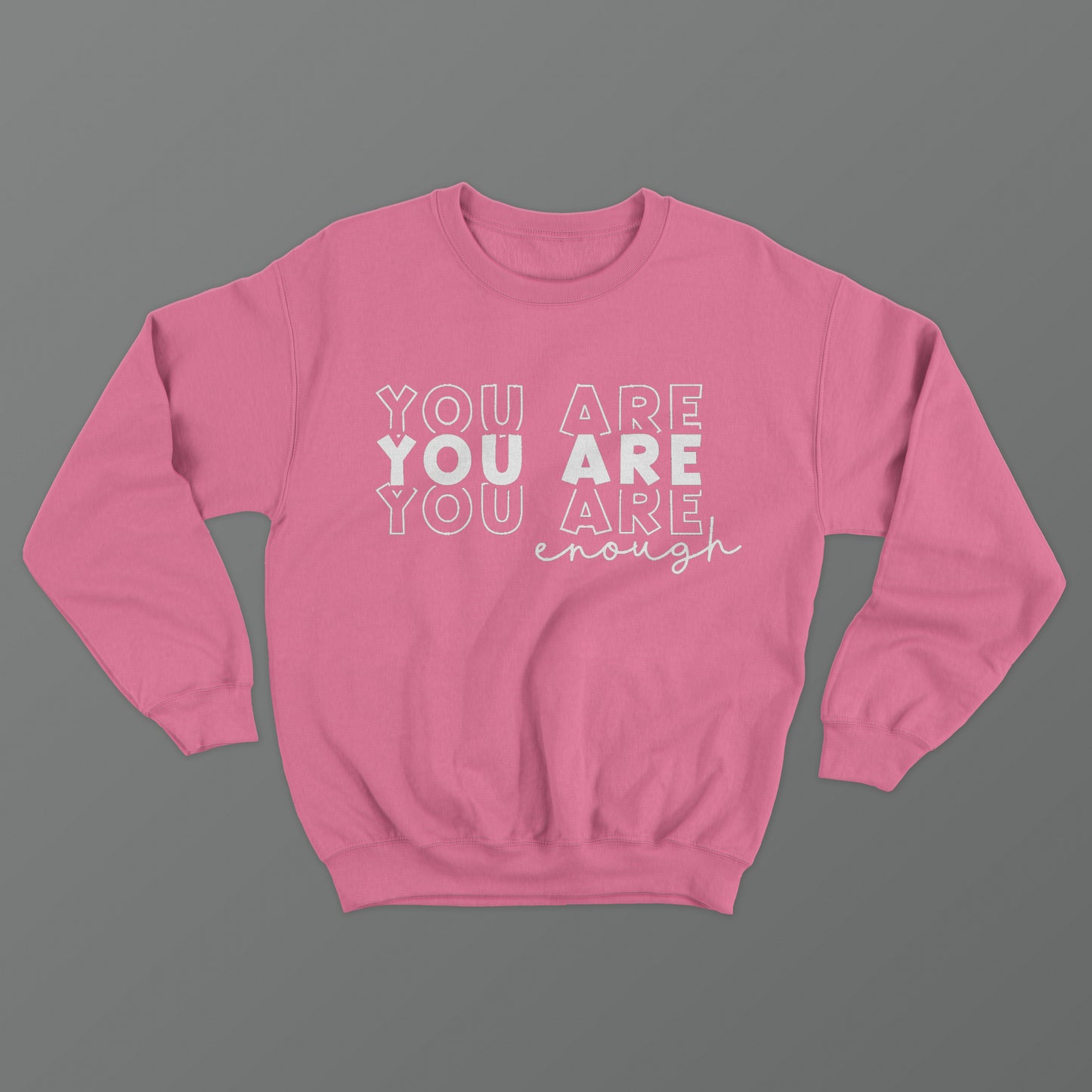 You Are Enough Crewneck