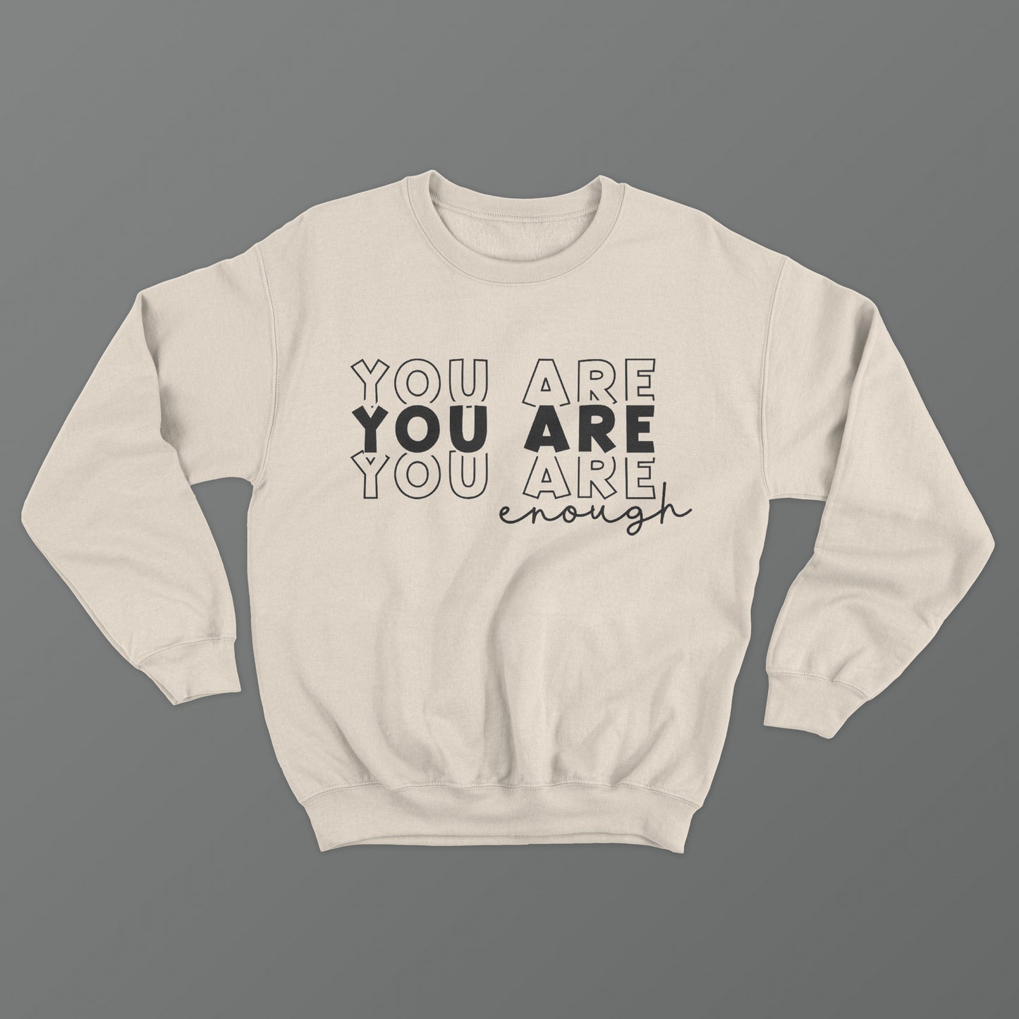 You Are Enough Crewneck