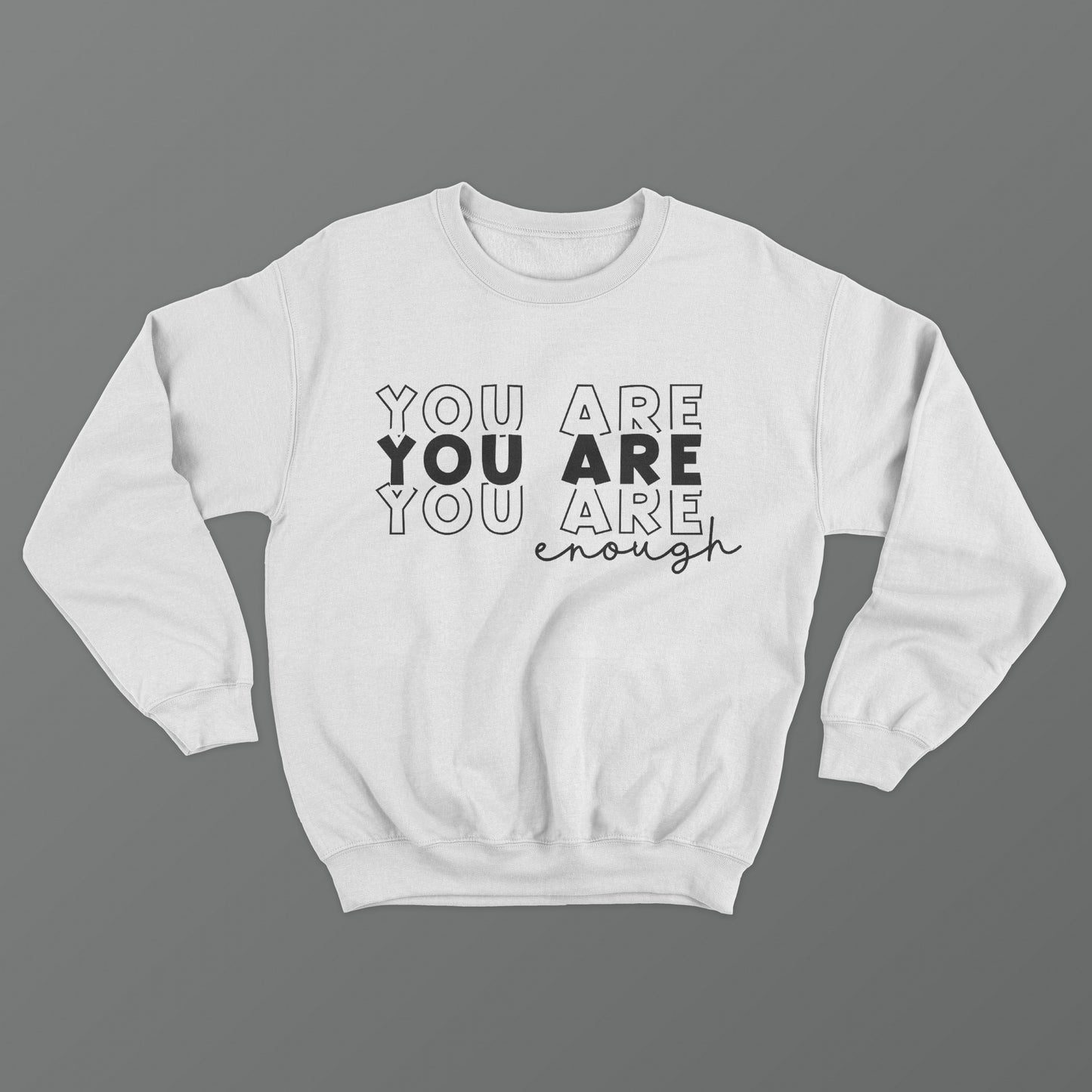 You Are Enough Crewneck